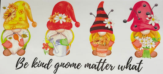 Be Kind Gnome Non-Seamless UV Dtf Wrap